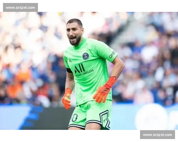 队报:多纳鲁马或彻底告别巴黎 舍瓦利耶上位成新主力 队报:多纳鲁马或彻底告别巴黎 舍瓦利耶上位成新主力